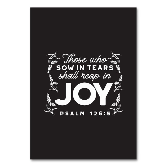 Numéro De Table Those Who Sow in Tears Shall Reap in Joy Quotes (Par défaut)
