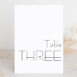 Numéro De Table Typographie minimaliste Noir Blanc Jouant TROIS<br><div class="desc">Moderne minimaliste noir blanc jouant typographie Mariage TROIS Numéro de table</div>