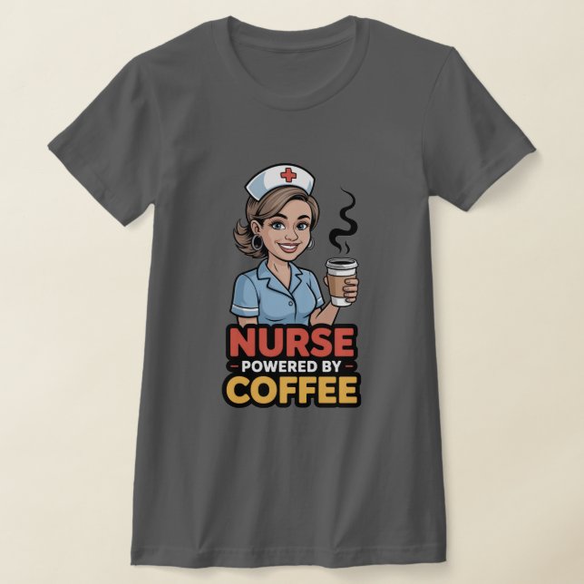 Nurse Powered by Coffee T-shirt (Poser)