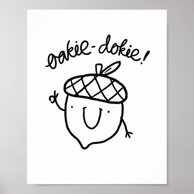 Oakie Dokie Cute Acorn Pun Poster (Devant)