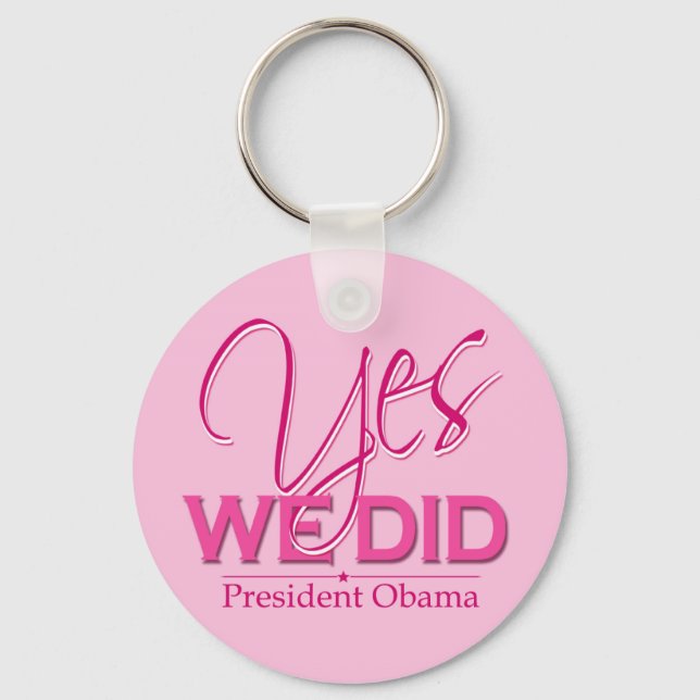 Obama OUI Nous l'Avons Fait Rose - Porte-clés (Recto)