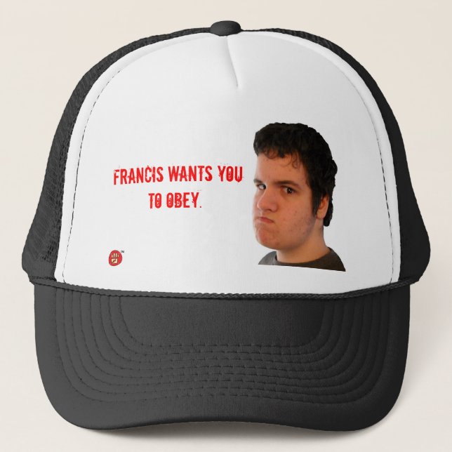 Obéissez le casquette de Francis (Devant)
