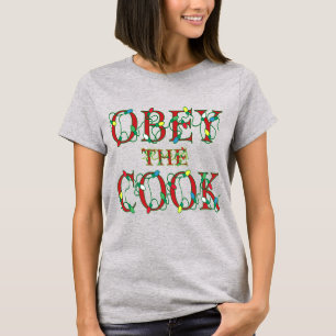 Obey the Cook Funny Holiday Dit T-shirt
