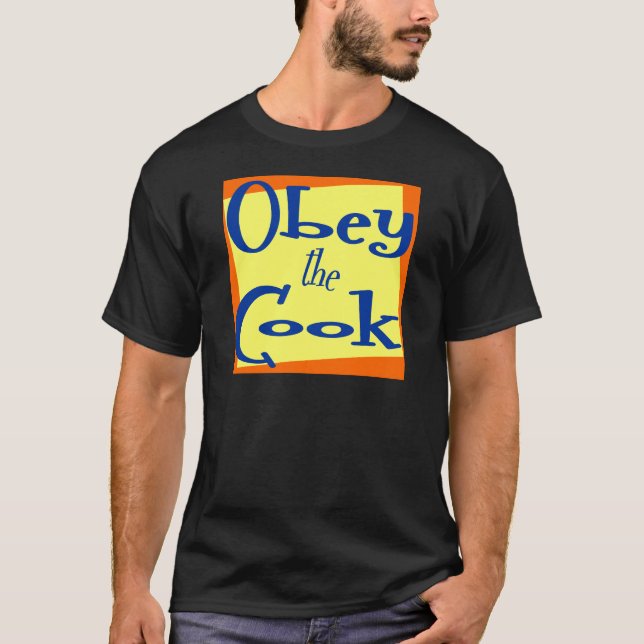 Obey the Cook Funny Kitchen Dit T-shirt (Devant)