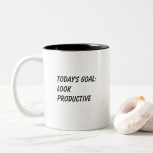 'Objectif du jour : avoir l'air productif' Mug drô