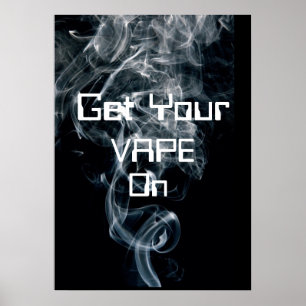 Obtenez votre Vape sur la fumée Poster de haute qu