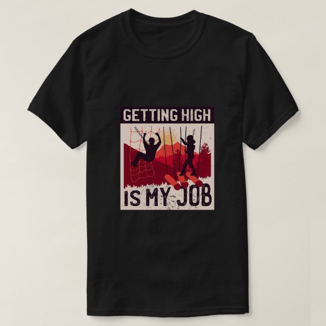 Obtenir haut est mon job High Ropes Course (Design devant)