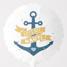 Obtenons Nauti - Bachelorette Party Balloon