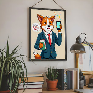 Occupé Être Occupé - Funny Corgi Poster animal