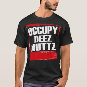 Occupy Deez Nuttz — T-shirt
