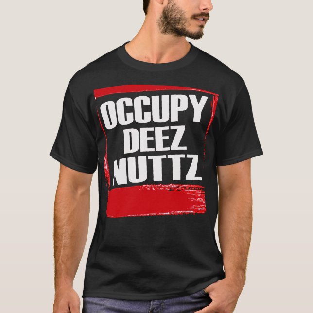 Occupy Deez Nuttz — T-shirt (Devant)