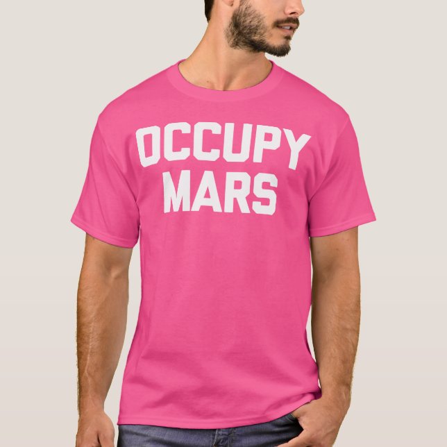 Occupy Mars Tshirt Funny Planet Solaire Système As (Devant)