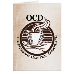 OCD : Désordre obsédant de café
