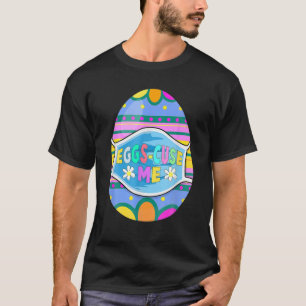 Œuf de Pâques T-shirt pour femmes drôle œufs-t'exc