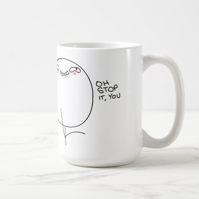 Oh arrêt il, vous - tasse (Droite)