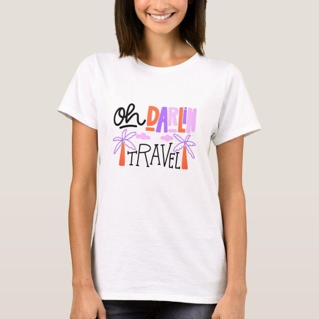 Oh Darlin’ T-Shirt pour femmes de voyage (Devant)