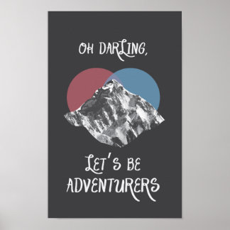 Oh Darling Be Adventurers Poster Indie