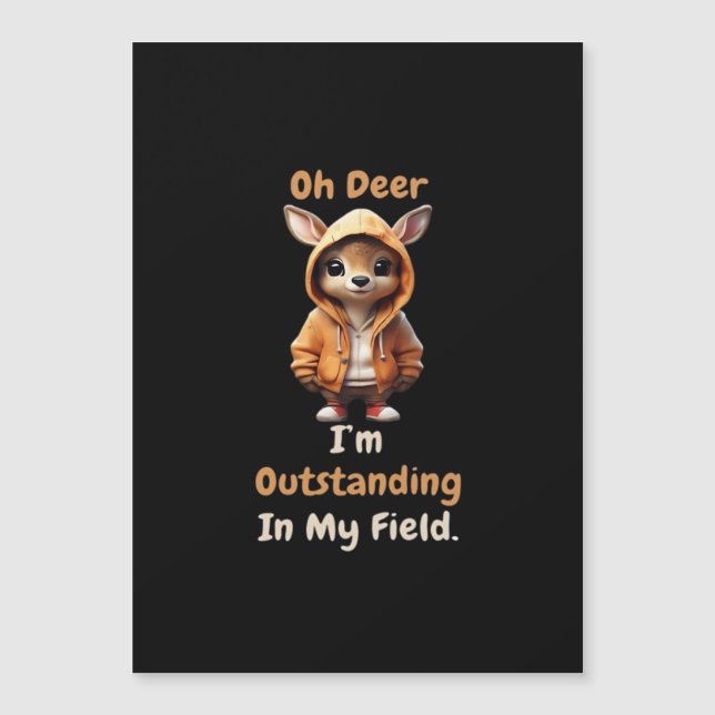 Oh Deer Outstanding In My Field Funny Humor  (Devant)