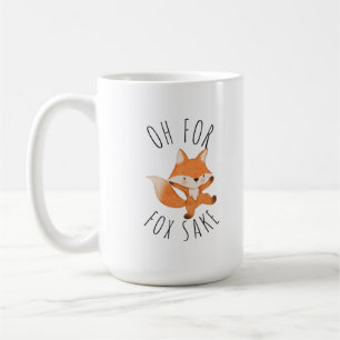 Oh for Fox Sake Coffee Mug