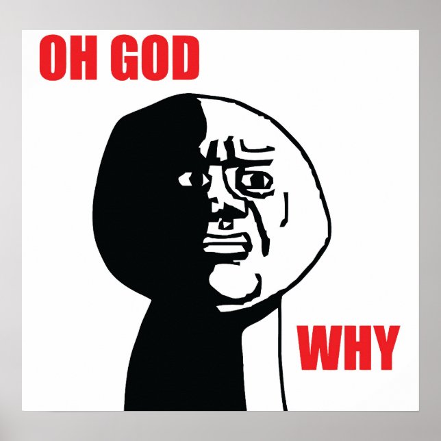 Oh God Why - Poster (Devant)