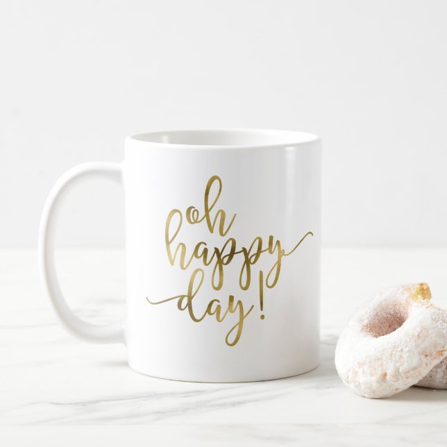 Oh Happy Day Gold Script café Mug (Avec donut)