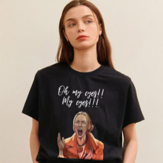 Oh Mes Yeux ! T-shirt de réaction drôle