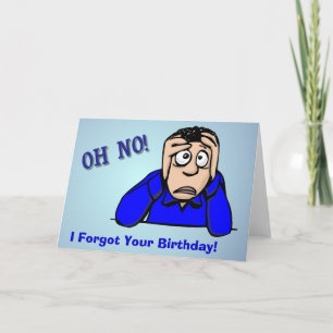 OH NON oublié votre carte d'anniversaire