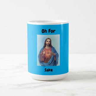 Oh pour l'amour du Christ - Tasse à café