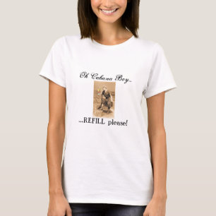 Oh recharge de garçon de cabane… svp ! T-shirt