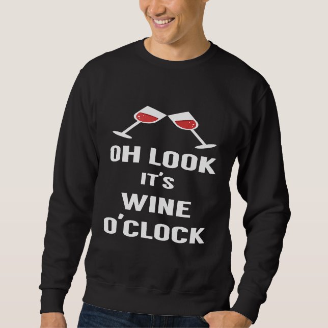 Oh Regarde C'est L'heure Du Vin T-shirts Drôles De (Devant)