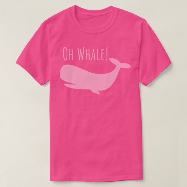 Oh Whale tshirt Funny Ocean Creator Orca Ocean Oh (Design devant)
