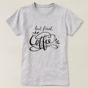 OK MAIS PREMIER COFFEE drôle t-shirt pour amoureux