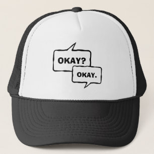 Ok ? Ok. casquette drôle de camionneur pour les