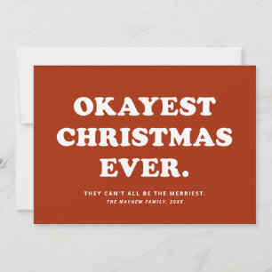 Okayest Christmas Ever drôle carte rouge