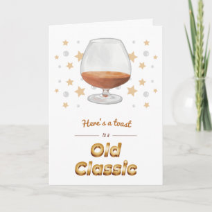 "Old Classic" Punny Brandy Snifter Carte Anniversa