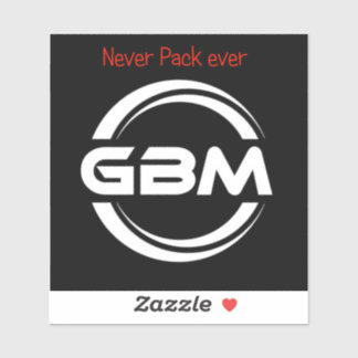 OLD gbm Sticker with motto