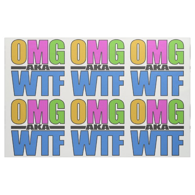 OMG aka WTF tissu personnalisé (Yard)