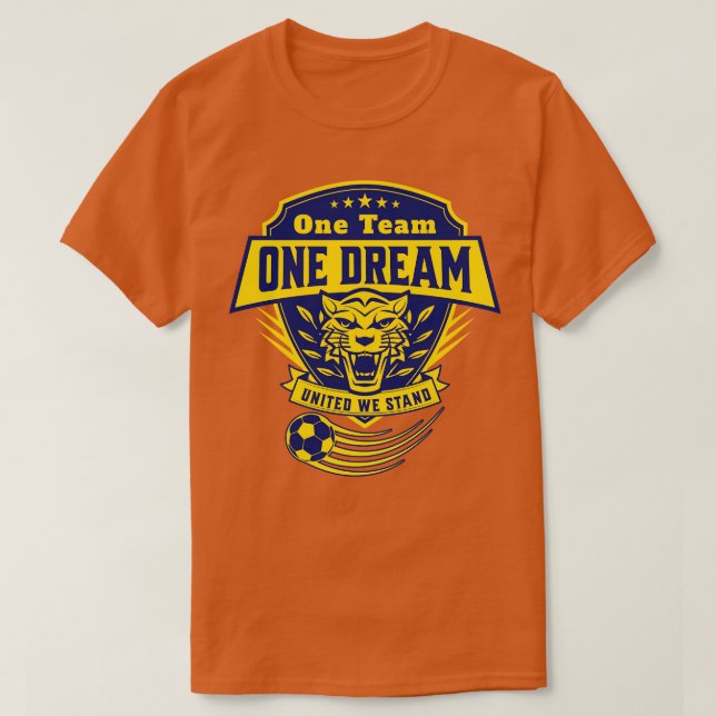 One Team One Dream United We Stand TShirt (Design devant)