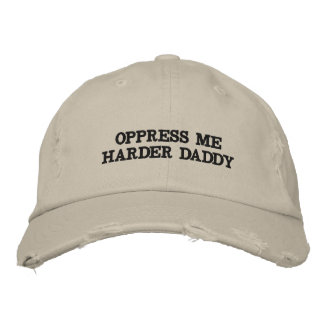 Oppress Me Harder Daddy Casquette