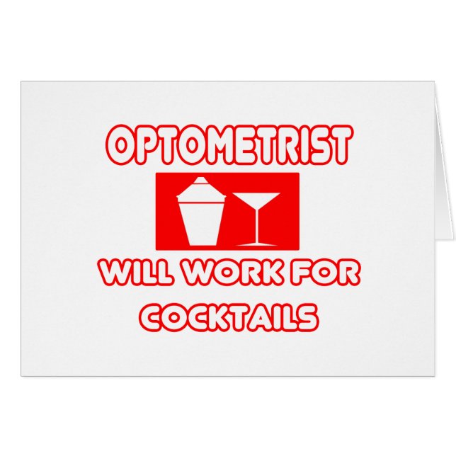 Optométriste...Travaillera Pour Les Cocktails (Devant horizontal)