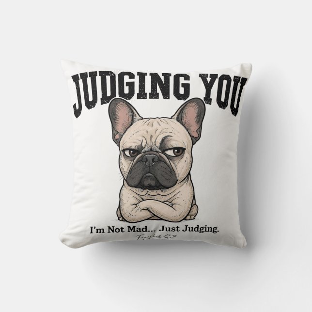 Oreiller Drôle de Bouledogue Français qui Vous Jug (Recto)
