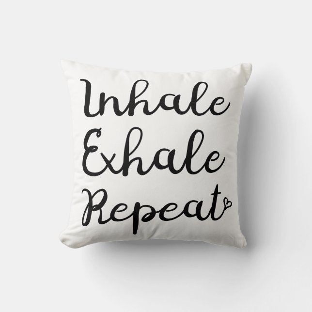Oreiller Inspirez Expirez Répétez (Recto)