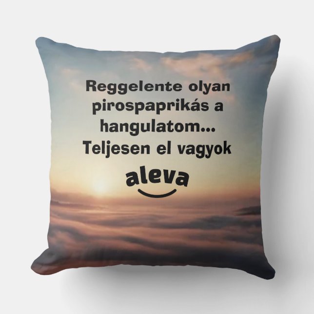 Oreiller intitulé Teljesen el vagyok aleva (Recto)