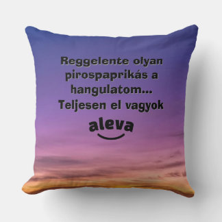 Oreiller intitulé Teljesen el vagyok aleva
