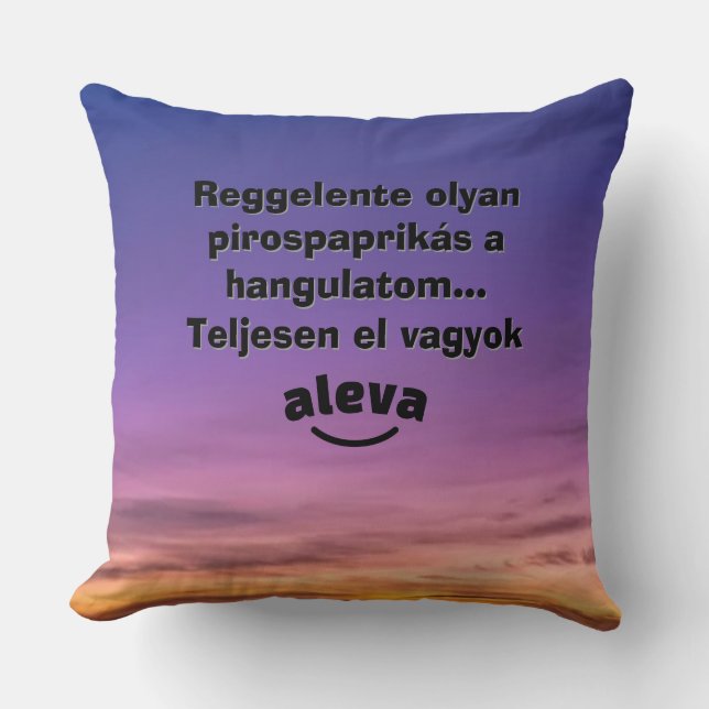 Oreiller intitulé Teljesen el vagyok aleva (Recto)