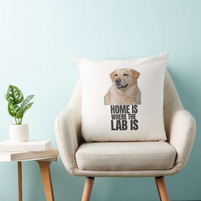 Oreiller Jeté Home Is Where the Lab Is (Chaise)
