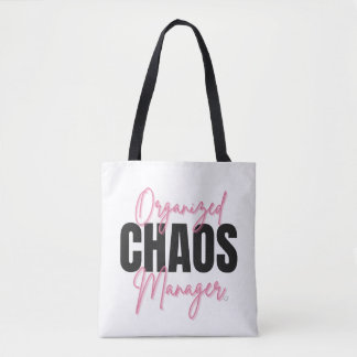 Organized Chaos Manager Tote Bag