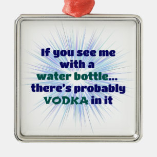 Ornement Carré Argenté Bouteille d'eau VODKA Cadeau FUNNY