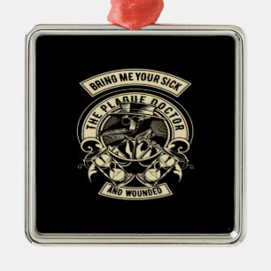 Ornement Carré Argenté emmène-moi tes malades, docteur de la peste et ble