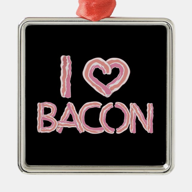 Ornement Carré Argenté I Love Bacon (Devant)